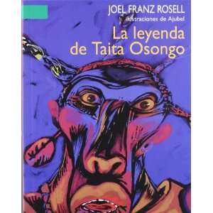 La leyenda de Taita Osongo (A La Orilla Del Viento) (Spanish Edition)