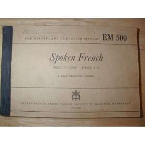  Spoken French Basic Course, Units 1 12, a Self Teaching Course 