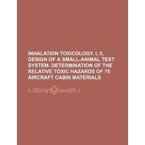  Inhalation toxicology. I, II, Design of a small animal test 