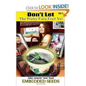   Face Fool Ya Embedded Seeds (9781466224063) Antoinette Punch Books