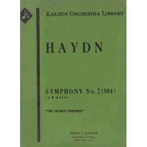  Haydn (Kalmus Orchestra Library, Smyphony No. 2 (104), In 