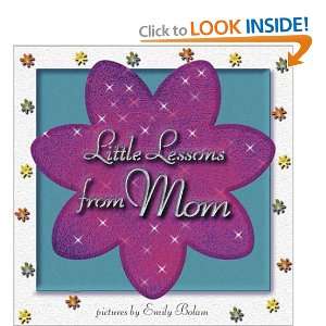  Little Lessons from Mom (9781929766512) Emily Bolam 