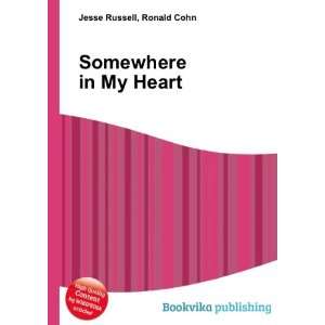  Somewhere in My Heart Ronald Cohn Jesse Russell Books