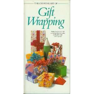  The Creative Art of Gift Wrapping (The Creative Art of 