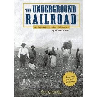 Fleeing to Freedom on the Underground Railroad The Courageous Slaves 