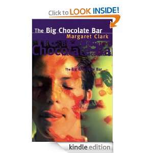 The Big Chocolate Bar: Margaret Clark:  Kindle Store