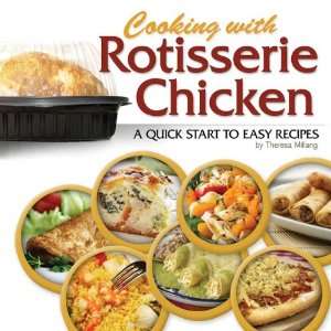  Cooking with Rotisserie Chicken: A Quick Start to Easy 
