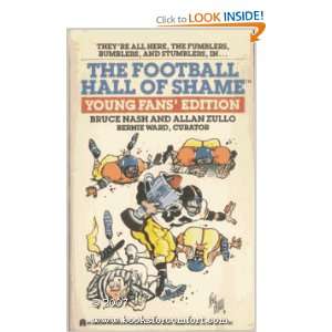 The FOOTBALL HALL OF SHAME: YOUNG FANS EDITION: Bruce Nash 