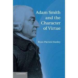 Adam Smith and the Character of Virtue [Paperback] Ryan 