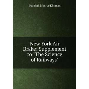  New York Air Brake Supplement to The Science of Railways 