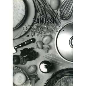  The Zanussi Cookbook Zanussi Books