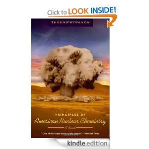 Principles of American Nuclear Chemistry A Novel (Phoenix Fiction 