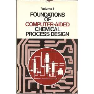   of Computer Aided Chemical Process Design. 0816901890 Books