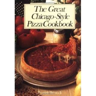 The Great Chicago Style Pizza Cookbook