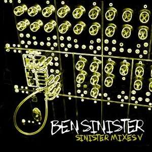  Sinister Mixes V Ben Sinister Music