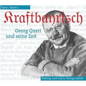   . Georg Queri und seine Zeit, Folge 1 (9783937904405) Books