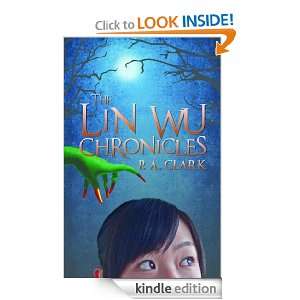 The Lin Wu Chronicles P.A. Clark  Kindle Store