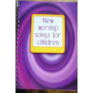  New Worship Songs for Children (9781840039313) Books