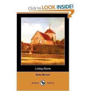  Living Alone (Dodo Press) (9781406548488) Stella Benson 