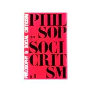  PHILOSOPHY & SOCIAL CRITICISM   WINTER 1979   NO. 4   VOL 