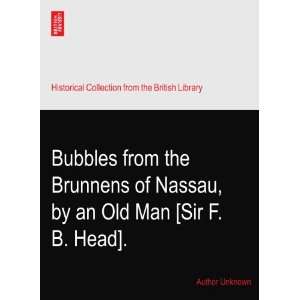   of Nassau, by an Old Man [Sir F. B. Head]. Author Unknown Books