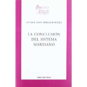  La Conclusion del Sistema Marxiano (9788472093485) Books