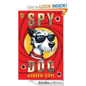 Spy Dog Andrew Cope  Kindle Store