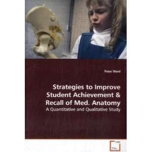  Strategies to Improve Student Achievement and Recall of Medical 