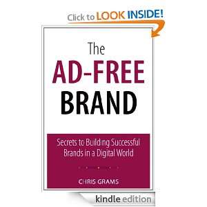 The Ad Free Brand: Secrets to Building Successful Brands in a Digital 