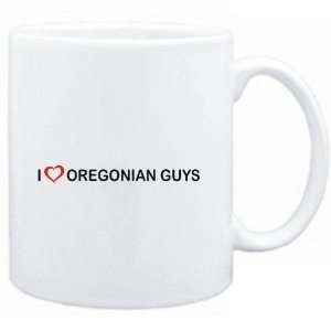  Mug White  I LOVE Oregonian GUYS  Usa States