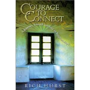  Courage to Connect A Journey Toward Intimacy in 