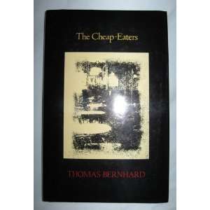   The cheap eaters (9780704327665) Thomas Bernhard, Ewald Osers Books
