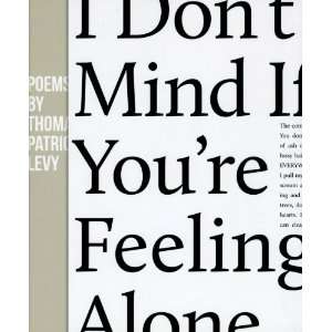  I Dont Mind if Youre Feeling Alone (9781936919086 
