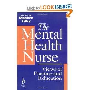  The Mental Health Nurse Views of Practice and Education 
