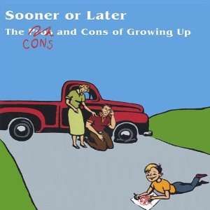  Cons & Cons of Growing Up Sooner Or Later Music