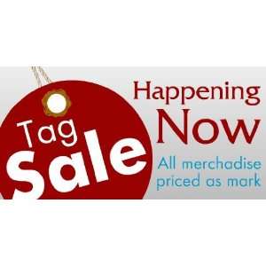  3x6 Vinyl Banner   Tag Sale Happening Now: Everything Else