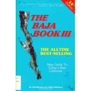  Baja Book III: A Complete New Map Guide to Todays Baja 