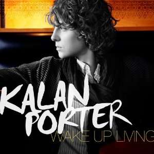  Wake Up Living: Kalan Porter: Music