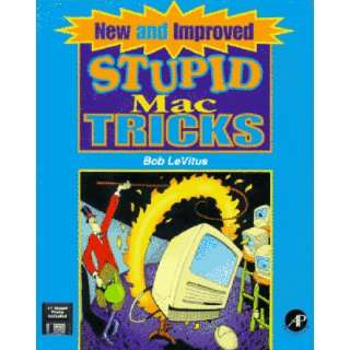  New and Improved Stupid Mac Tricks (9780124455788) Bob 