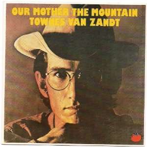  Our Mother the Mountain: Townes Van Zandt: Music