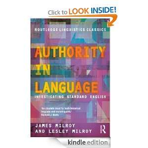 Authority in Language: Investigating Standard English (Routledge 