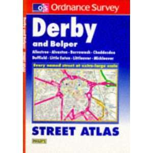 Philips/Ordnance Survey Street Atlas Derby (Including Belper) (Street 