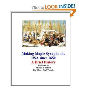  Making Maple Syrup in the USA since 1650 A Brief History 