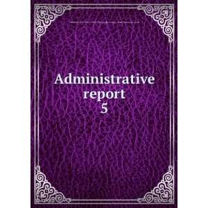  Administrative report. 5 University of Illinois (Urbana 