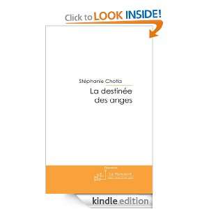 La Destinée des Anges (French Edition) Stéphanie Chotia  
