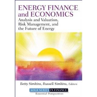 Energy Finance Analysis and Valuation, Risk Management, and the 