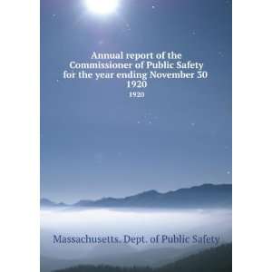   November 30 . 1920 Massachusetts. Dept. of Public Safety Books