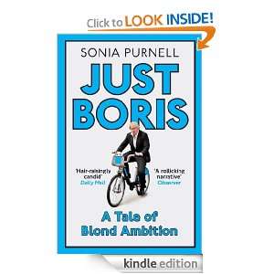 JUST BORIS A Tale of Blond Ambition   A Biography of Boris Johnson 