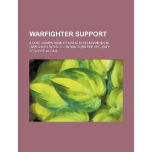  Warfighter support a cost comparison of using State 