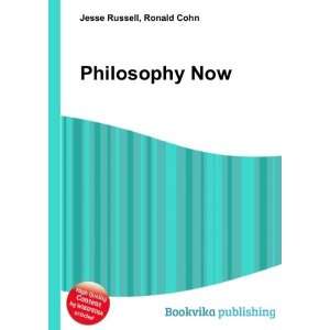  Philosophy Now Ronald Cohn Jesse Russell Books